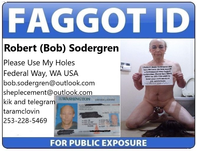 faggot id bob sodergren aka tara mclovin transvestite sissy homosexual cocksucker x-rated.jpg